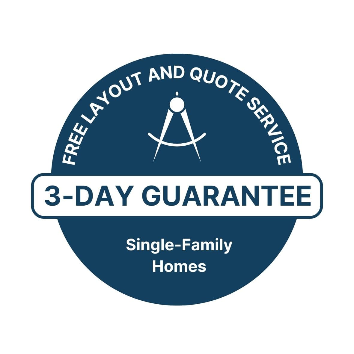 Announcing 3-Day Guarantee for Free Layout and Quote Services for Single-Family Homes